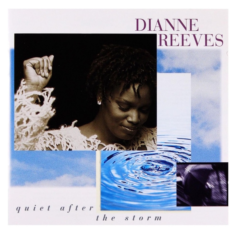 Diane Reeves CD “Quiet After The Storm” was released December, 1994
